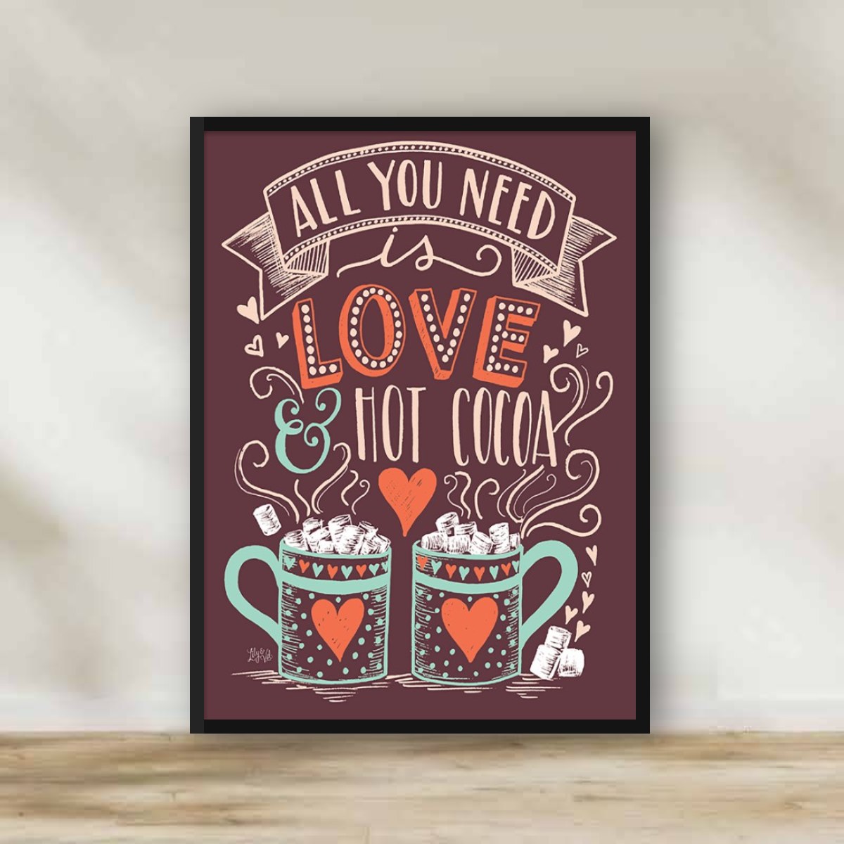 All you need is love & hot cocoa Frame – kitchen wall art | برواز All you need is love & hot cocoa