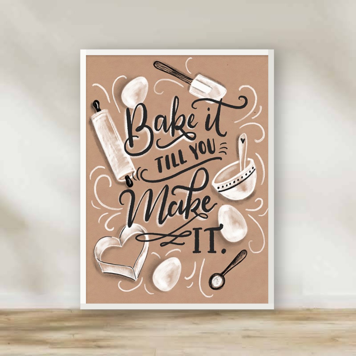 Bake it till you make it White Frame – kitchen wall art | برواز أبيض Bake it till you make it