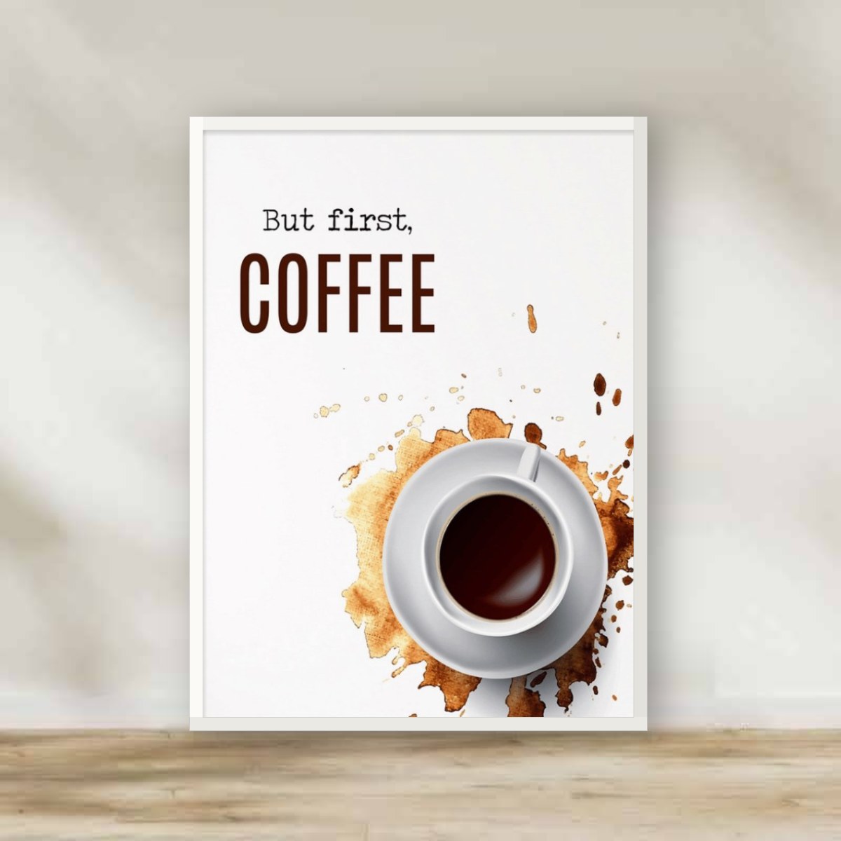 But First Coffee White Frame – kitchen wall art | برواز أبيض "But First Coffee"