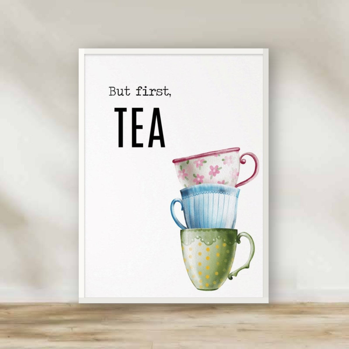 But First Tea White Frame – kitchen wall art | برواز أبيض "But First Tea"
