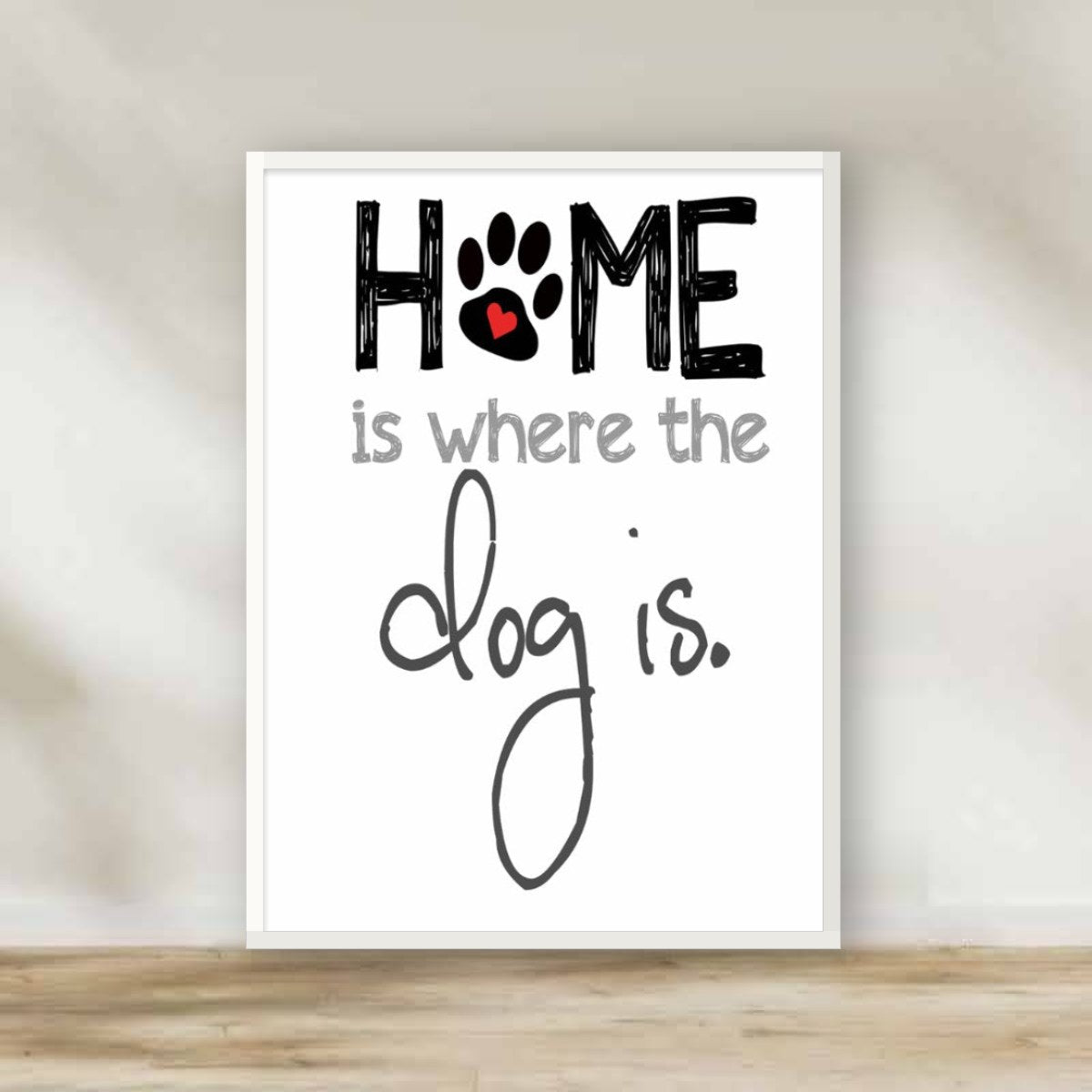 Home is where the dog is White Frame – gallery wall frame set | برواز أبيض Home is where the dog is