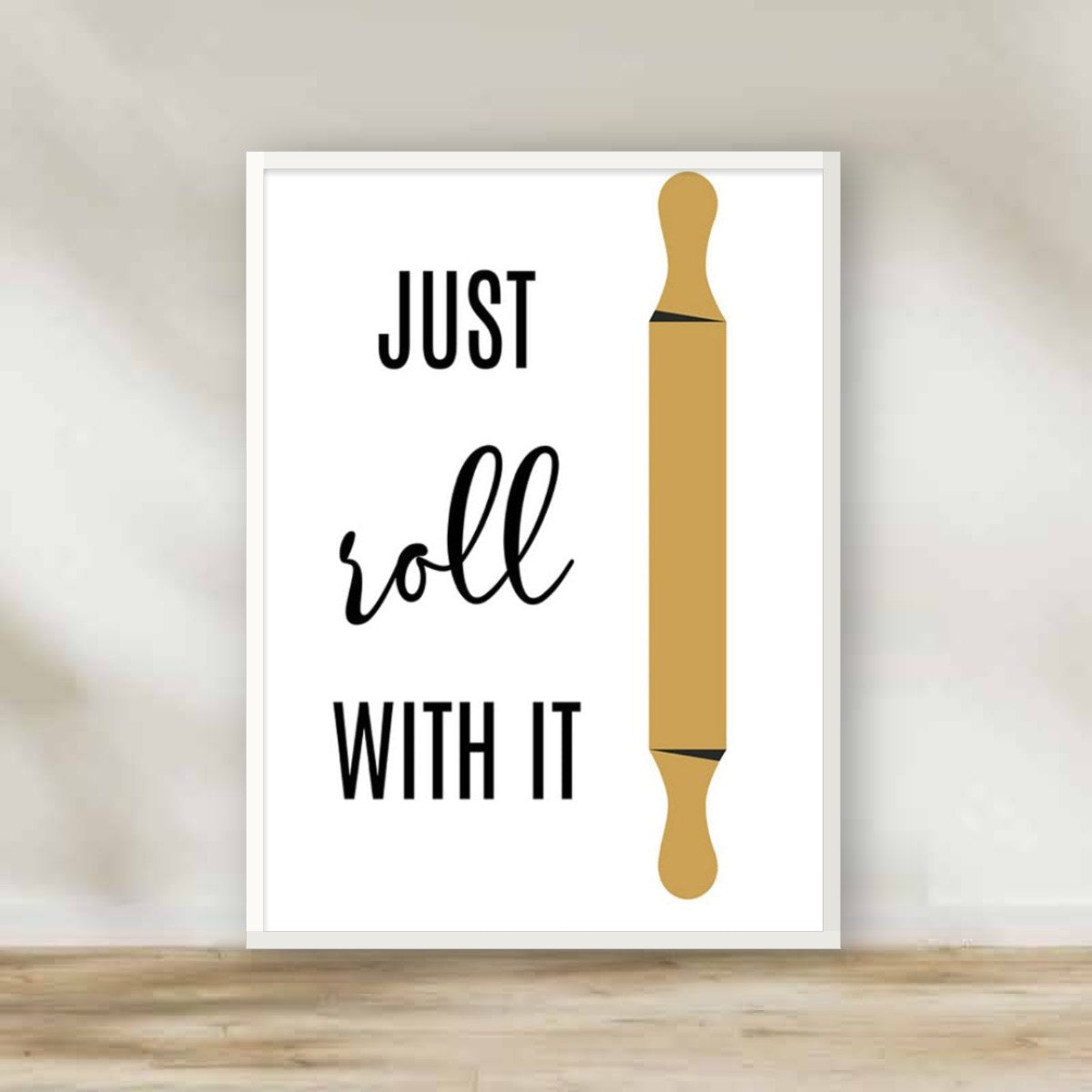 Just Roll With it White Frame – kitchen wall art | برواز أبيض "Just Roll With it"