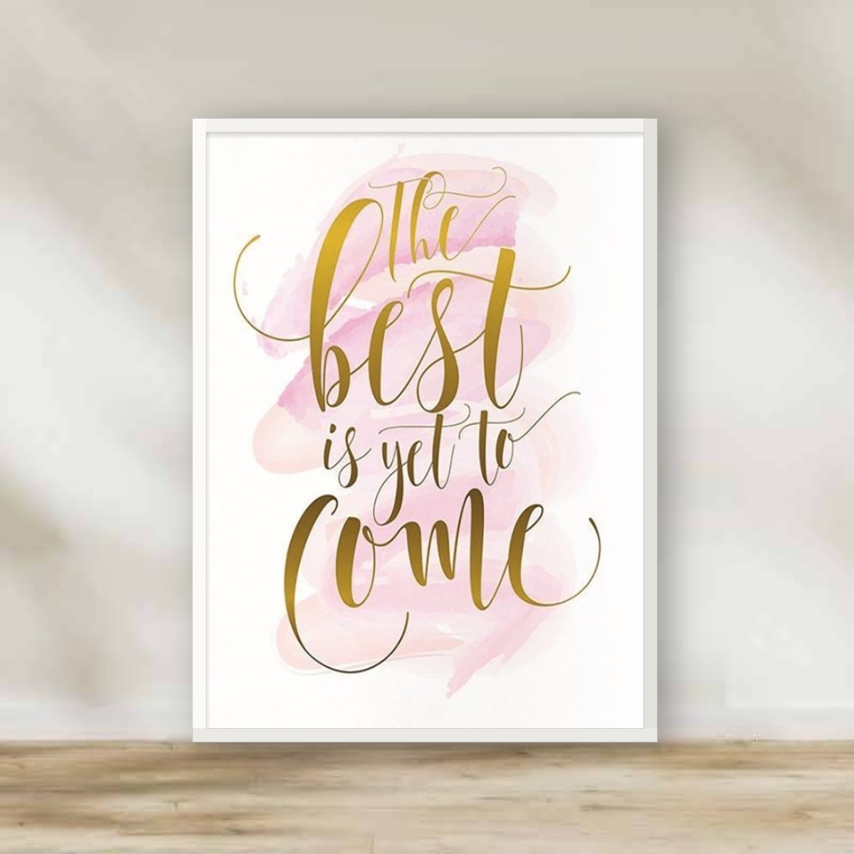 The best is yet to come White Frame – gallery wall frame set | برواز أبيض The best is yet to come