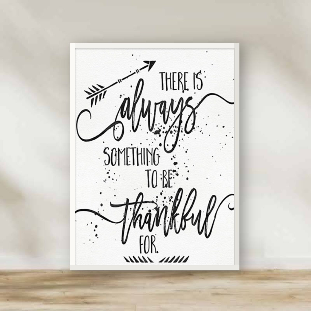 There's always something to be thankful for White Frame – gallery wall frame set | برواز أبيض There's always something to be thankful for