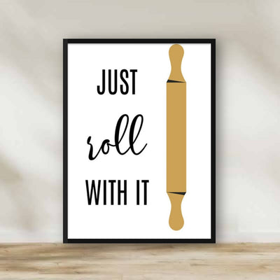 Just Roll With it Frame – kitchen wall art | برواز "Just Roll With it"